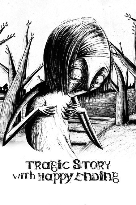 Tragic Story with Happy Ending