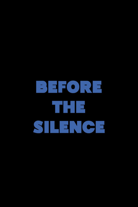 Before the Silence
