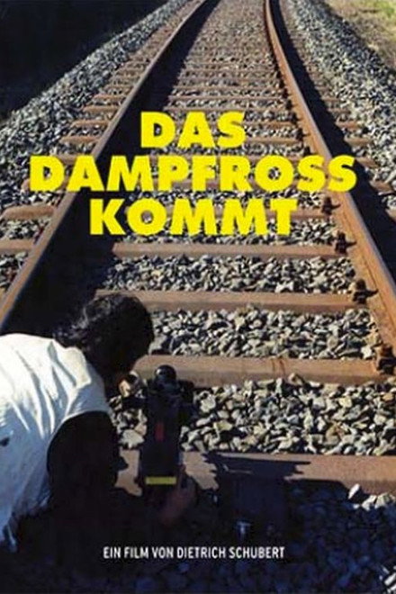 Das Dampfross kommt