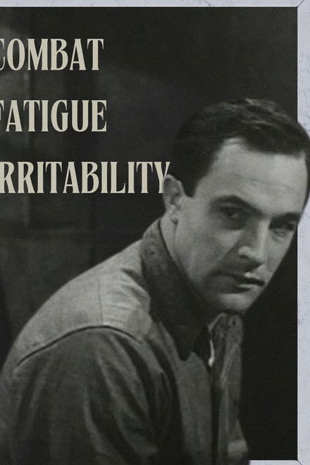 Combat Fatigue Irritability