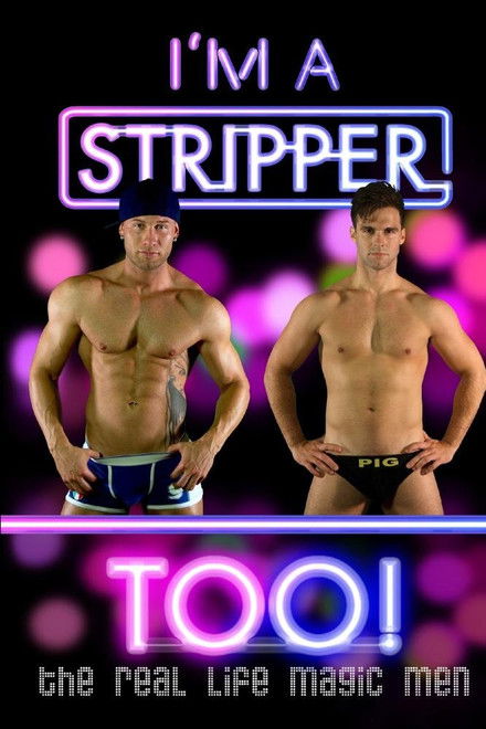 I'm a Stripper Too!