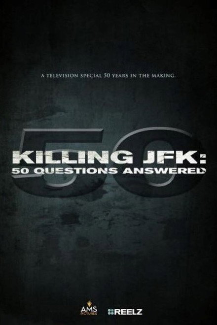 Killing JFK: 50 Questions Answered