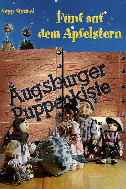 Augsburger Puppenkiste - Fünf auf dem Apfelstern