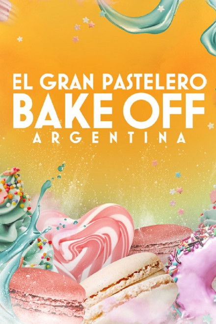 Bake Off Argentina: El gran pastelero