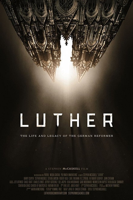 Luther: The Life and Legacy of the German Reformer