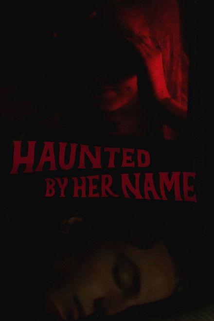 Haunted by Her Name