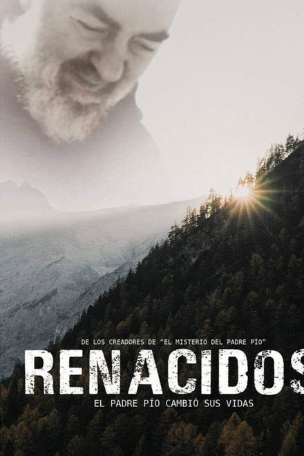 Renacidos: El Padre Pío cambió sus vidas