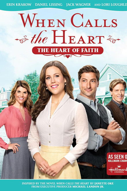 When Calls The Heart: The Heart Of Faith