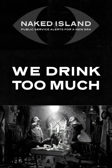 We Drink Too Much