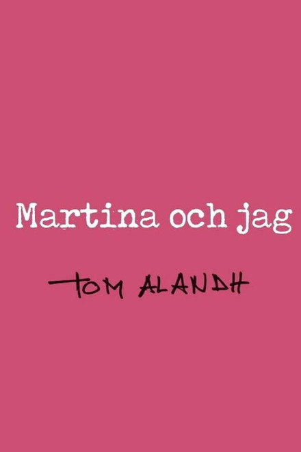 Martina och jag
