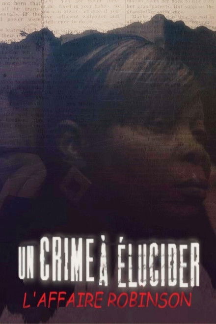 Un crime à élucider : l'Affaire Robinson