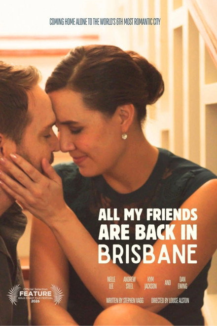All My Friends Are Back In Brisbane
