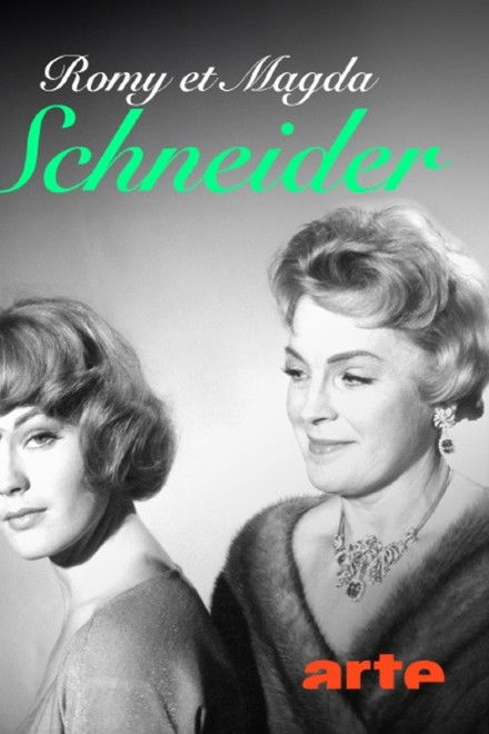 Romy und Magda Schneider: Mutter - Tochter - Rivalinnen?