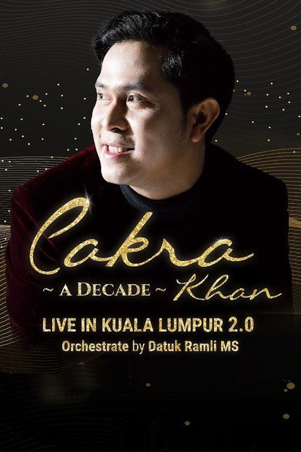 Cakra Khan: A Decade Live in Kuala Lumpur 2.0
