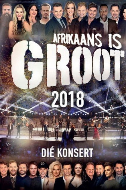 Afrikaans Is Groot 2018