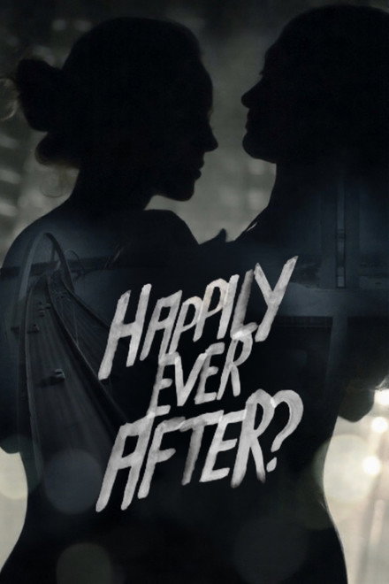 Happily Ever After?