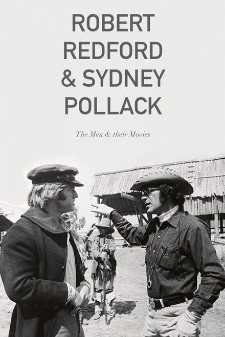 Robert Redford & Sydney Pollack: The Men and Their Movies