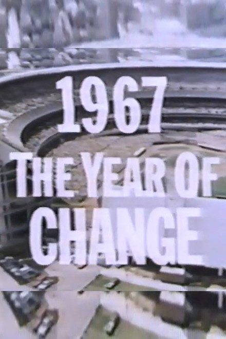 1967 - The Year of Change