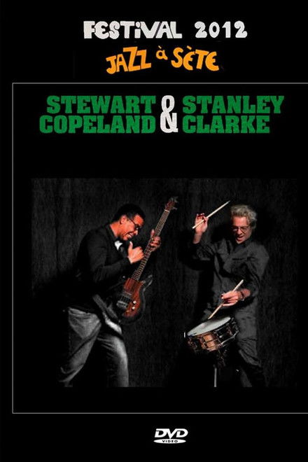 Stanley Clarke & Stewart Copeland: Jazz à Sète Festival 2012