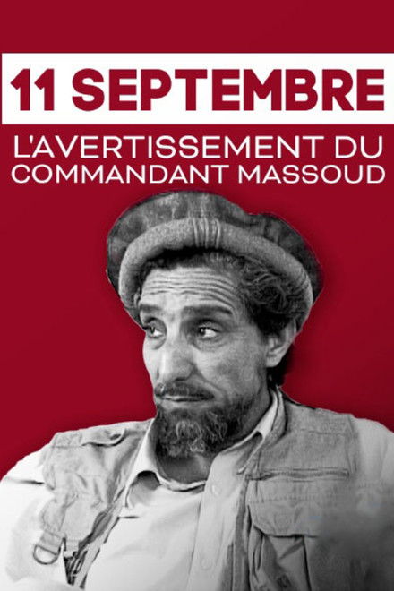 11 Septembre, l'avertissement du commandant Massoud