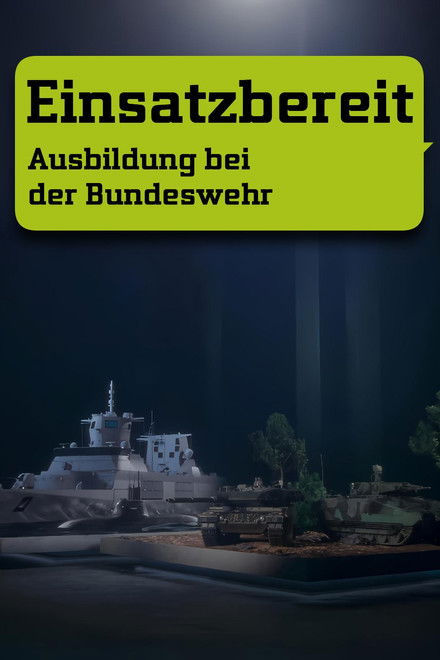 Einsatzbereit - Ausbildung bei der Bundeswehr