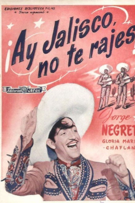 Ay, Jalisco, Don't Give Up!