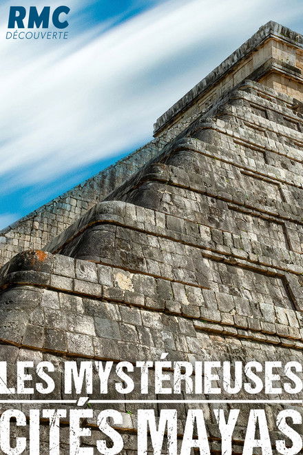 Les mystérieuses cités mayas