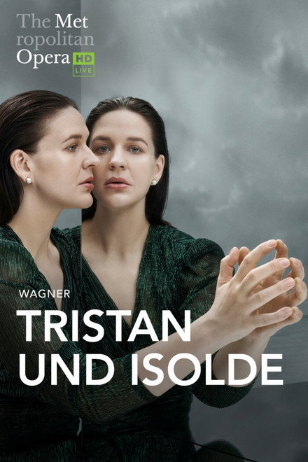 The Metropolitan Opera: Tristan und Isolde