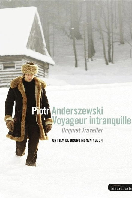 Piotr Anderszewski: Unquiet Traveller
