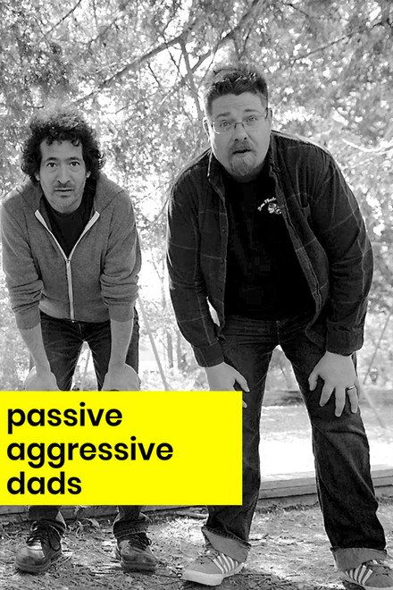 Passive Aggressive Dads