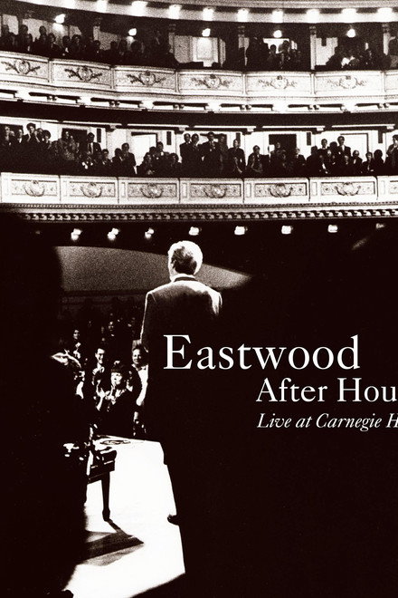 Eastwood After Hours: Live at Carnegie Hall