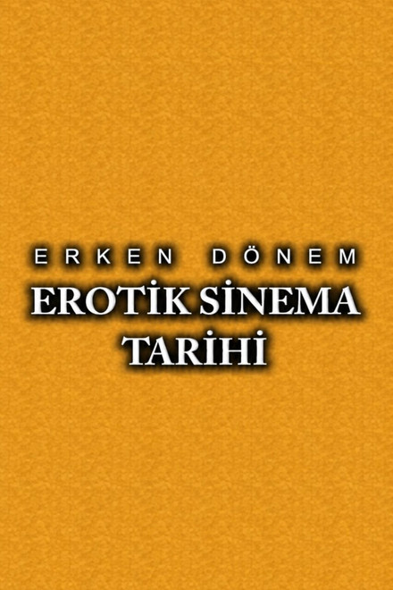 Erken Dönem Erotik Sinema Tarihi