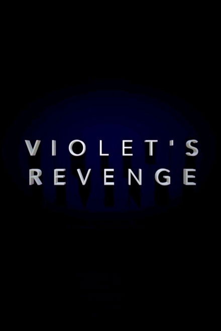 Violet's Revenge
