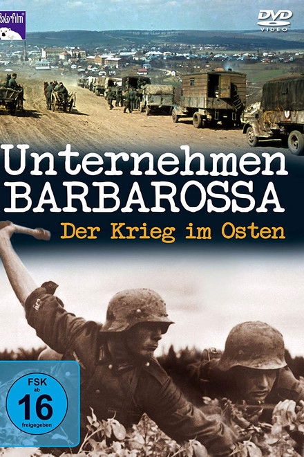 Unternehmen Barbarossa - Der Krieg im Osten