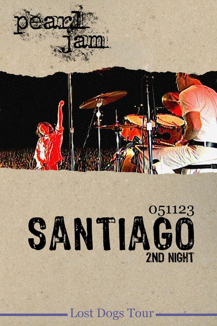 Pearl Jam: Santiago 2005 - Night 2