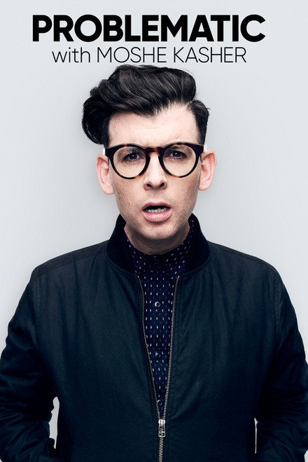 Problematic with Moshe Kasher
