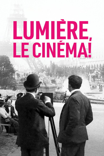 Lumière, Le Cinéma!