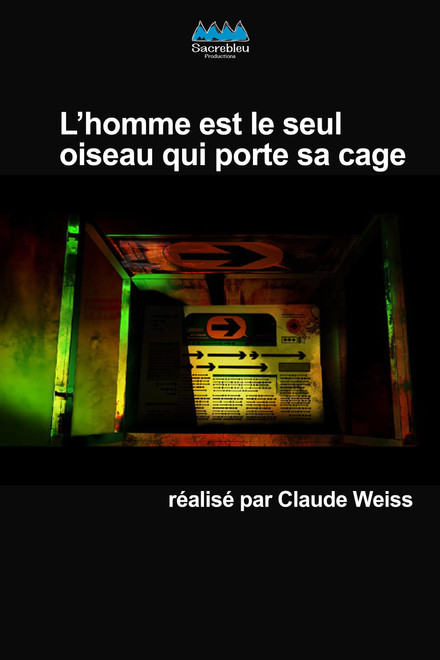 The man is the only bird who wears his own cage