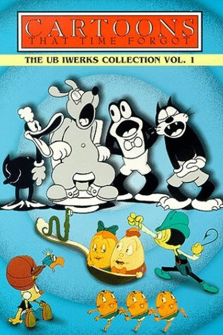 Cartoons That Time Forgot: The Ub Iwerks Collection Volume 1