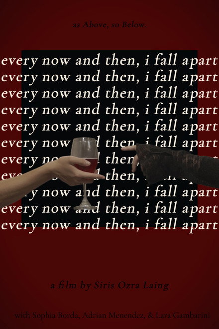 Every Now and Then, I Fall Apart