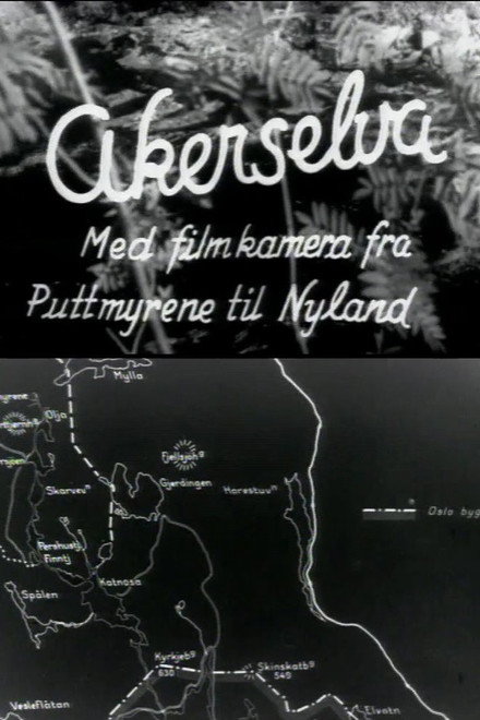 Oslofilm: Akerselva: Med filmkamera fra Puttmyrene til Nyland