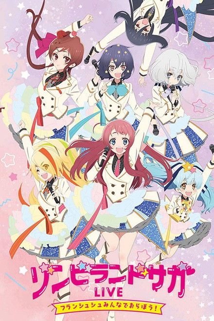 Zombie Land Saga LIVE “Franchouchou, let's all join together!”