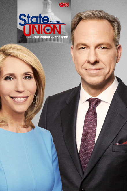 State of the Union With Jake Tapper and Dana Bash