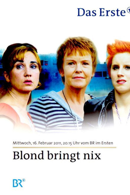 Blond bringt nix