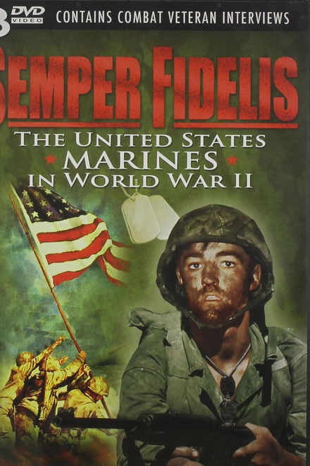 Semper Fidelis: United States Marines in World War II
