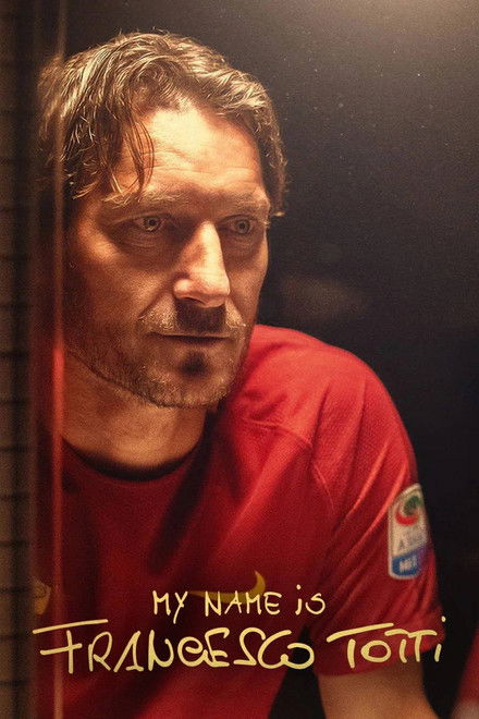 My Name Is Francesco Totti
