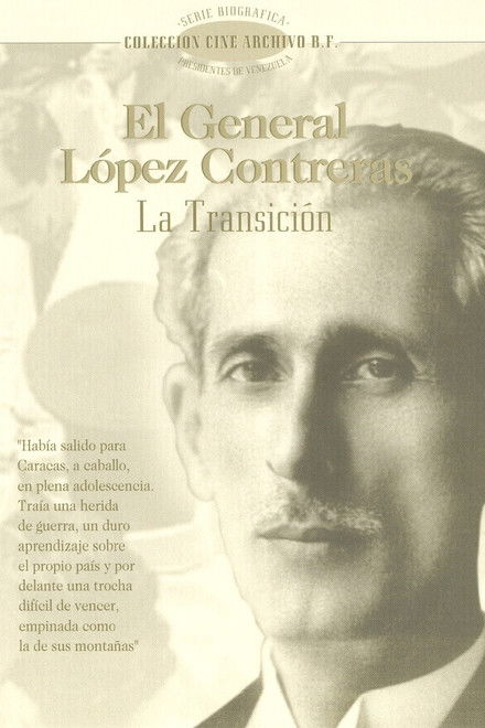 El General López Contreras: La Transición