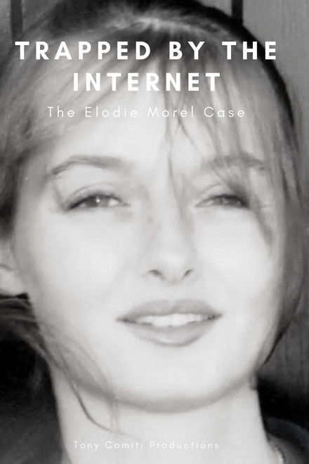 Trapped by the Internet - The Elodie Morel Case