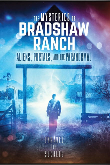 The Mysteries of Bradshaw Ranch: Aliens, Portals, and the Paranormal