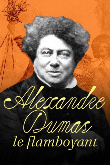 Alexandre Dumas: The Flamboyant